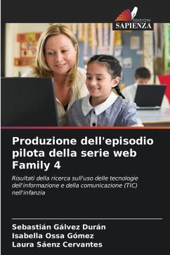 Produzione dell'episodio pilota della serie web Family 4 - Gálvez Durán, Sebastián;Ossa Gómez, Isabella;Sáenz Cervantes, Laura