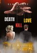 Death, Kill, Love - Bild 1