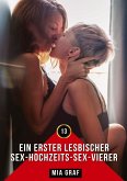 Ein erster lesbischer Sex-Hochzeits-Sex-Vierer