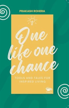 One Life One Chance - Rohera, Prakash