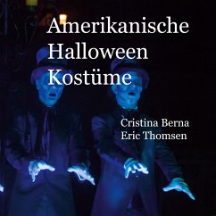 Amerikanische Halloween Kostüme - Berna, Cristina;Thomsen, Eric