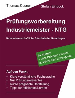 Industriemeister - Technische und naturwissenschaftliche Grundlagen (NTG) - Zipsner, Thomas;Einbock, Stefan