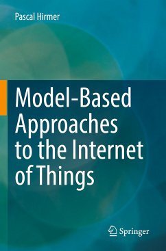 Model-Based Approaches to the Internet of Things - Hirmer, Pascal