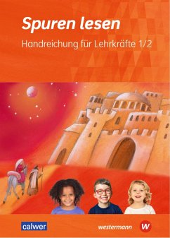 Spuren lesen 1/2 - Ausgabe 2023 für die Grundschule - Altmann, Carolin M.; Altrock v., Ulrike; Burkhardt, Hans; Freudenberger-Lötz, Petra; Gaida, Katharina; Itze, Ulrike; Zeeh-Silva, Brigitte