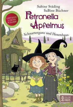 Schnattergans und Hexenhaus / Petronella Apfelmus Bd.6 (Limitierte Sonderausgabe) - Städing, Sabine