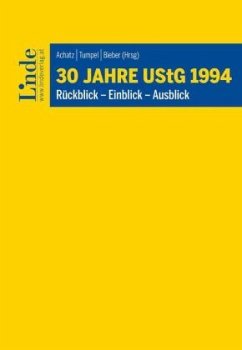 30 Jahre UStG 1994 - Achatz, Markus;Aigner, Gernot;Bieber, Thomas;Tumpel, Michael