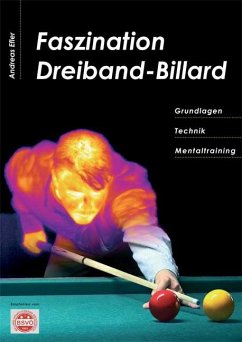 Faszination Dreiband-Billard - Efler, Andreas
