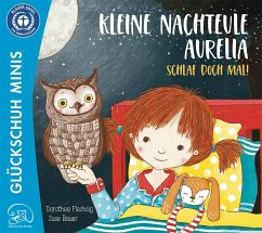 Kleine Nachteule Aurelia. Schlaf doch mal! - Flechsig, Dorothea