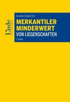 Merkantiler Minderwert von Liegenschaften - Kerschner, Ferdinand;Kleiber, Wolfgang;Ertl, Daniel