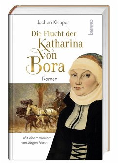 Die Flucht der Katharina von Bora - Klepper, Jochen