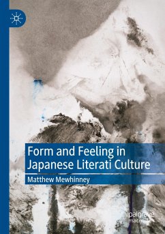 Form and Feeling in Japanese Literati Culture - Mewhinney, Matthew