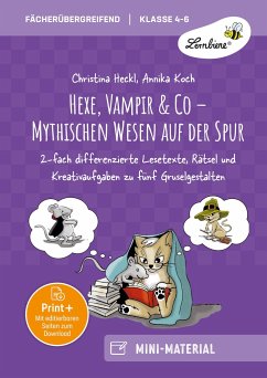 Hexe, Vampir & Co - Mythischen Wesen auf der Spur - Heckl, Christina;Koch, Annika