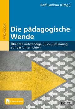 Die pädagogische Wende - Lankau, Ralf