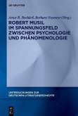Robert Musil im Spannungsfeld zwischen Psychologie und Phänomenologie (eBook, ePUB)