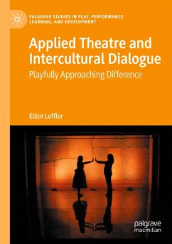 Applied Theatre and Intercultural Dialogue - Leffler, Elliot