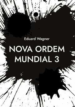 Nova Ordem Mundial 3 (eBook, ePUB) - Wagner, Eduard