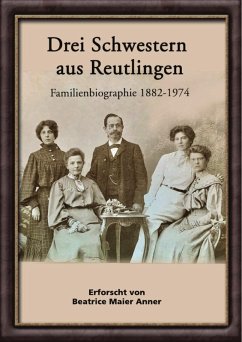 Drei Schwestern aus Reutlingen (eBook, PDF) - Anner, Beatrice Maier