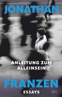Anleitung zum Alleinsein (eBook, ePUB) - Franzen, Jonathan
