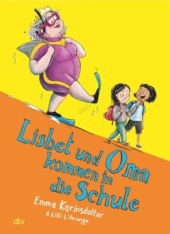 Lisbet und Oma kommen in die Schule / Lisbet und Oma Bd.2 (eBook, ePUB) - Karinsdotter, Emma