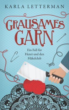 Grausames Garn / Der Häkelclub ermittelt Bd.2 (eBook, ePUB) - Letterman, Karla