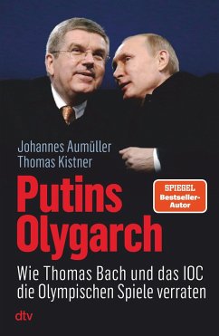 Putins Olygarch (eBook, ePUB) - Kistner, Thomas; Aumüller, Johannes