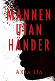 Mannen utan händer (eBook, ePUB)