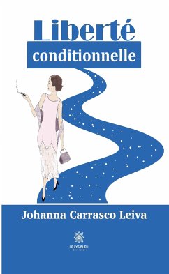 Liberté conditionnelle (eBook, ePUB) - Carrasco Leiva, Johanna