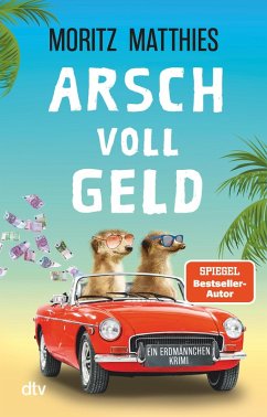 Arsch voll Geld / Erdmännchen Ray & Rufus Bd.9 (eBook, ePUB) - Matthies, Moritz