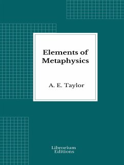 Elements of Metaphysics (eBook, ePUB) - E. Taylor, A.