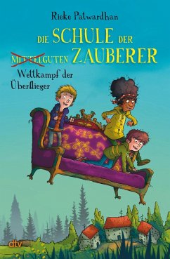 Wettkampf der Überflieger / Die Schule der mittelguten Zauberer Bd.2 (eBook, ePUB) - Patwardhan, Rieke