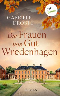 Die Frauen von Gut Wredenhagen (eBook, ePUB) - Droste, Gabriele