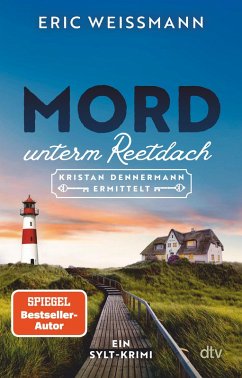 Mord unterm Reetdach / Kristan Dennermann ermittelt Bd.1 (eBook, ePUB) - Weißmann, Eric