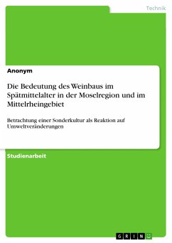 Die Bedeutung des Weinbaus im Spätmittelalter in der Moselregion und im Mittelrheingebiet (eBook, PDF)