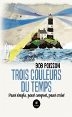 Trois couleurs du temps (eBook, ePUB)