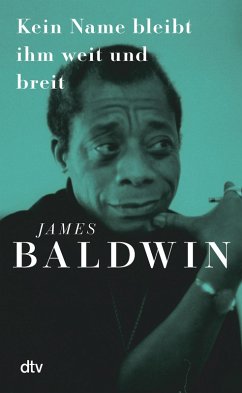 Kein Name bleibt ihm weit und breit (eBook, ePUB) - Baldwin, James