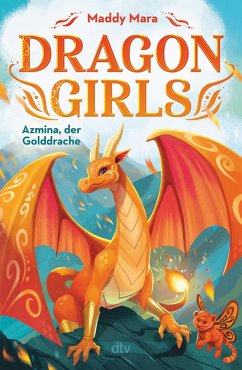 Azmina, der Golddrache / Dragon Girls Bd.1 (eBook, ePUB) - Mara, Maddy