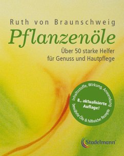 Pflanzenöle - Qualität, Anwendung und Wirkung (eBook, PDF) - Braunschweig, Ruth von