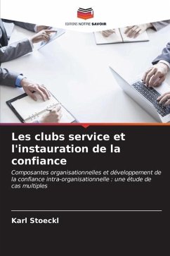 Les clubs service et l'instauration de la confiance - Stoeckl, Karl