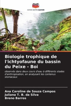Biologie trophique de l'ichtyofaune du bassin du Peixe - Boi - de Souza Campos, Ana Caroline;B. da Silva, Juliana T.;Barros, Breno