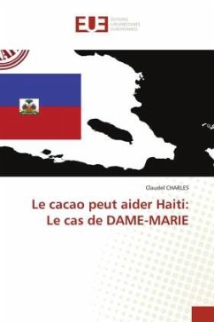 Le cacao peut aider Haiti: Le cas de DAME-MARIE - CHARLES, Claudel