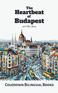 The Heartbeat of Budapest and Other Stories - Books, Coledown Bilingual