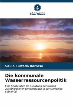 Die kommunale Wasserressourcenpolitik - Furtado Barroso, Saulo