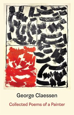 Collected Poems of a Painter - Claessen, George