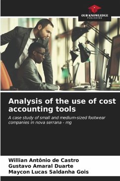 Analysis of the use of cost accounting tools - de Castro, Willian Antônio;Amaral Duarte, Gustavo;Lucas Saldanha Gois, Maycon