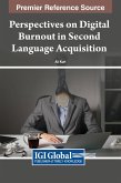 Perspectives on Digital Burnout in Second Language Acquisition