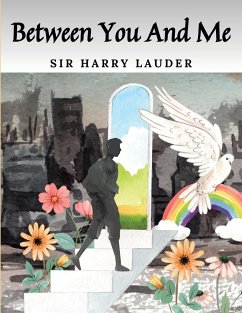 Between You And Me - Harry Lauder