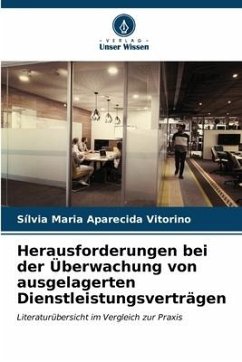 Herausforderungen bei der Überwachung von ausgelagerten Dienstleistungsverträgen - Maria Aparecida Vitorino, Sílvia