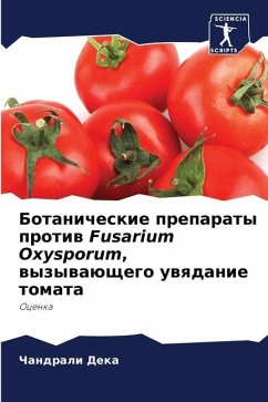 Botanicheskie preparaty protiw Fusarium Oxysporum, wyzywaüschego uwqdanie tomata - Deka, Chandrali