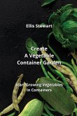 Create A Vegetable Container Garden