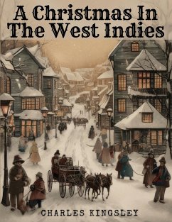 A Christmas In The West Indies - Charles Kingsley